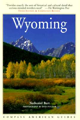 Compass American Guides Wyoming, Third Edition Burton, Nathaniel