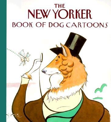 The New Yorker Book of Dog Cartoons