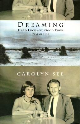 Dreaming:: Hard Luck and Good Times in America