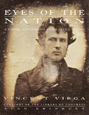Eyes of the Nation: A Visual History of the United States
