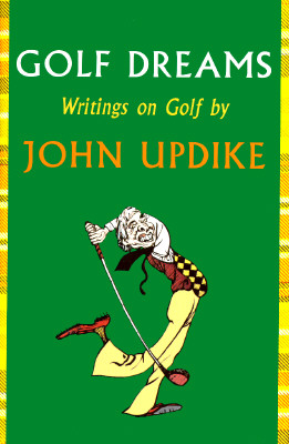 Golf Dreams: Writings on Golf