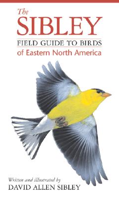 The Sibley Field Guide To Birds Of Eastern North America