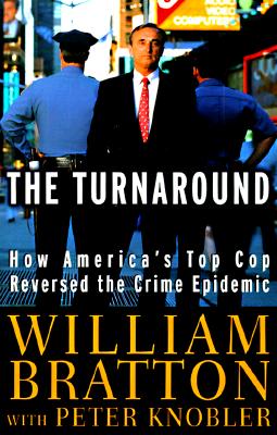 The Turnaround: How America's Top Cop Reversed the Crime Epidemic