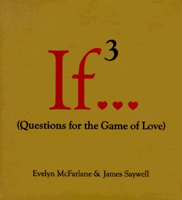 If., Volume 3: (Questions for the Game of Love) (If Series)