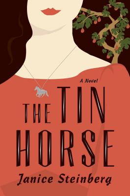 Image for The Tin Horse: A Novel The Tin Horse: A Novel