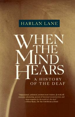 Image for When the Mind Hears:  a History of the Deaf