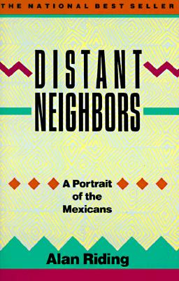 Image for Distant Neighbors a Portrait of the Mexicans Distant Neighbors a Portrait of the Mexicans