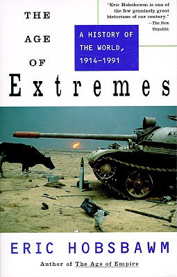 The Age of Extremes: A History of the World, 1914-1991