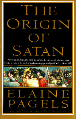 The Origin of Satan: How Christians Demonized Jews, Pagans, and Heretics