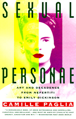 Image for Sexual Personae: Art and Decadence from Nefertiti to Emily Dickinson