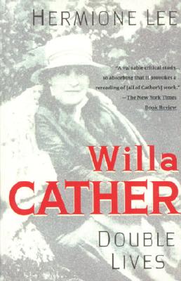 Willa Cather: Double Lives