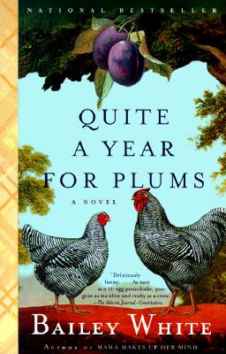 Quite a Year for Plums: A Novel