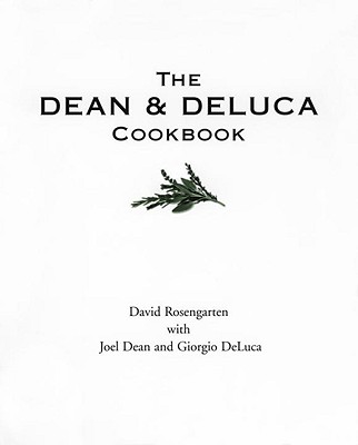 The Dean & Deluca Cookbook