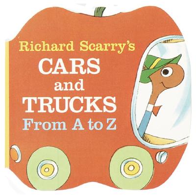 RICHARD SCARRY'S CARS AND TRUCKS FROM A TO Z BOARD BOOK
