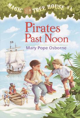 Pirates Past Noon (Magic Tree House 4)