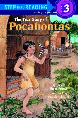 The True Story of Pocahontas (Step-Into-Reading, Step 3)