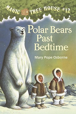Image for #12 Polar Bears Past Bedtime (Magic Tree House, No. 12)