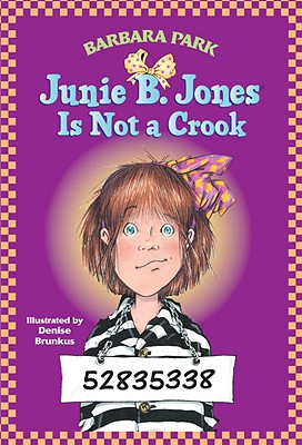 Junie B. Jones Is Not A Crook (Junie B. Jones, No. 9)