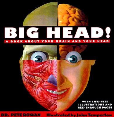 Big Head: A Book About Your Brain and Your Head