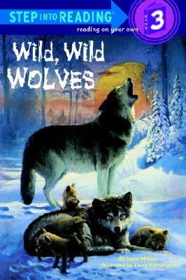 Image for Wild, Wild Wolves (Step-Into-Reading, Step 3) Wild, Wild Wolves (Step-Into-Reading, Step 3)