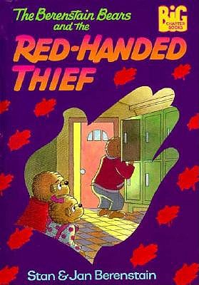 Image for The Berenstain Bears and the Red-Handed Thief (Big Chapter Books) The Berenstain Bears and the Red-Handed Thief (Big Chapter Books)