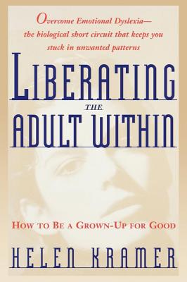 Liberating the Adult Within: Moving from Childish Responses to Authentic Adulthood