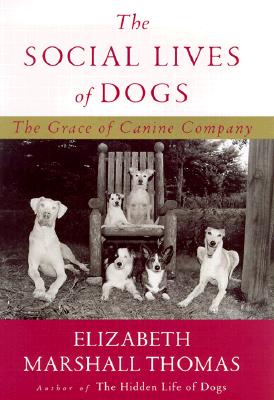 The Social Lives of Dogs: The Grace of Canine Company