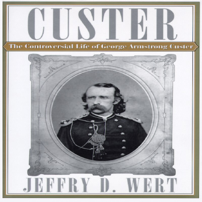 Image for CUSTER: The Controversial Life of George Armstrong Custer