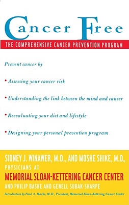 Cancer Free: The Comprehensive Cancer Prevention Program [Paperback] Winawer, Sidney J. and Shike, Moshe