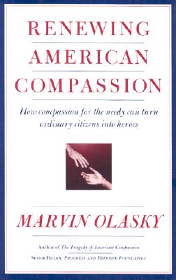 RENEWING AMERICAN COMPASSION: A Citizen's Guide