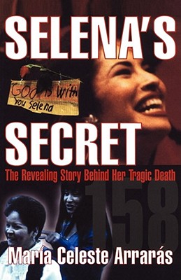 Image for Selena's Secret: The Revealing Story Behind Her Tragic Death Selena's Secret: The Revealing Story Behind Her Tragic Death