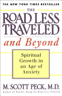 The Road Less Traveled and Beyond: Spiritual Growth in an Age of Anxiety