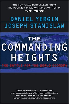 The Commanding Heights : The Battle for the World Economy