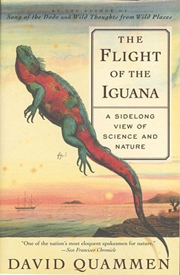 Flight Of The Iguana - A Sidelong View Of Science And Nature