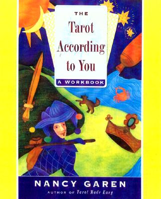 The Tarot According to You - a Workbook