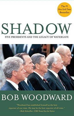 Image for Shadow : Five Presidents and the Legacy of Watergate