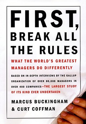First, Break All the Rules: Wh