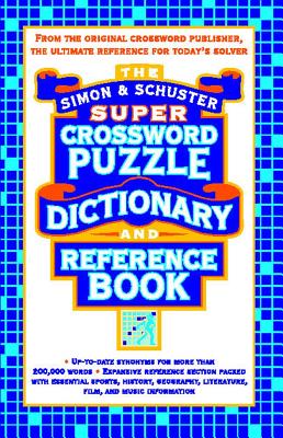 Image for Simon & Schuster Super Crossword Puzzle Dictionary And Reference Book