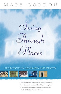 SEEING THROUGH PLACES: REFLECTIONS ON GEOGRAPHY AND IDENTITY