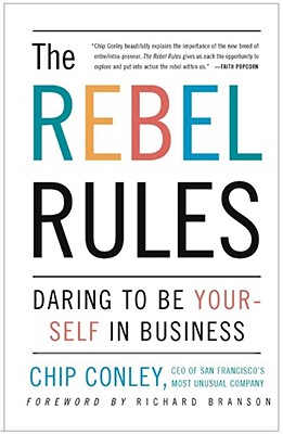 Image for The Rebel Rules: Daring to be Yourself in Business