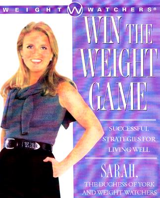 Image for Win The Weight Game: Successful Strategies For Living Well