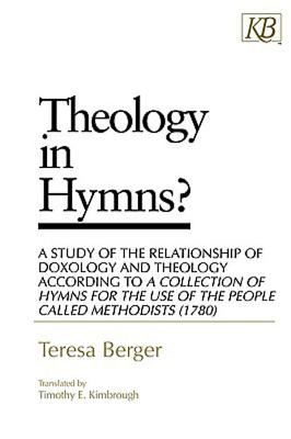 Theology in Hymns: A Study of the Relationship of Doxology and Theology According to A Collection of Hymns for the Use