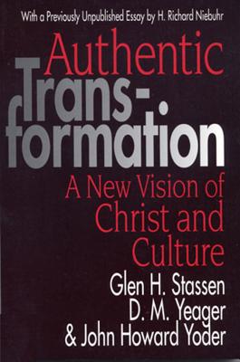 Authentic Transformation: A New Vision of Christ and Culture
