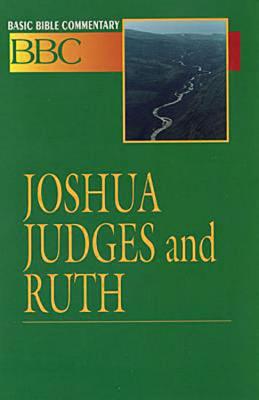 Basic Bible Commentary Joshua, Judges and Ruth (Abingdon Basic Bible Commentary)