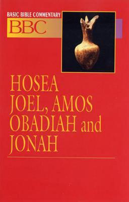 Basic Bible Commentary Hosea, Joel, Amos, Obadiah and Jonah (Basic Bible Commentary, 15)
