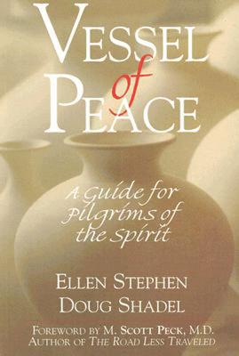Vessel of Peace: A Guide for Pilgrims of the Spirit