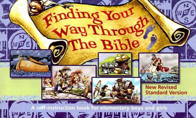 Finding Your Way Through the Bible - NRSV: A Self-Instruction Book for Middle and Older Elementary Students