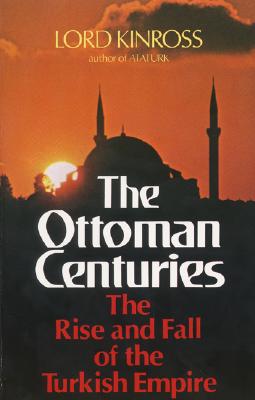 Image for Ottoman Centuries :The Rise and Fall of the Turkish Empire