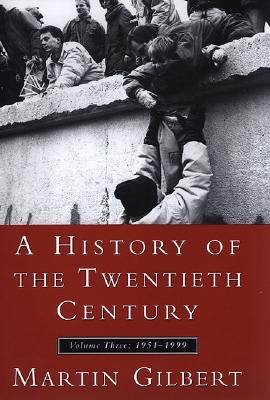 A History of the Twentieth Century: 1952-1999: 3