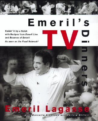 Image for Emeril's TV Dinners: Kickin' It Up A Notch With Recipes From Emeril Live And Essence Of Emeril